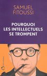 Pourquoi les intellectuels se trompent, de Samuel Fitoussi
