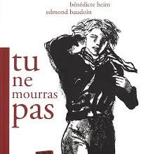 Tu ne mourras pas - Bénédicte Heim et Edmond Baudoin