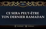 Ce sera peut-être ton dernier Ramadan - Shaikh Saalih AlOsaymi