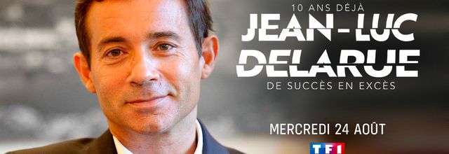 "Jean-Luc Delarue, 10 ans déjà : De succès en excès", série documentaire inédite ce soir sur TF1