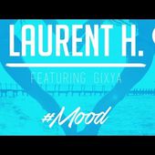 Laurent H Ft. GLXYA - #MOOD (Club Radio Edit)