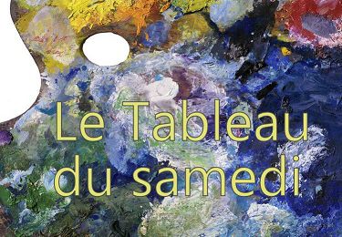 Tableau du samedi - 22e - Paysagistes  - 