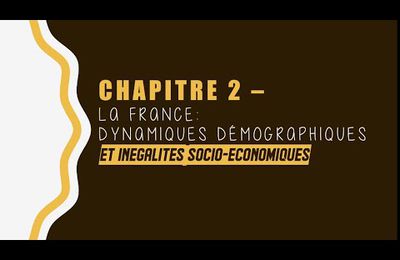 Seconde Géographie T2 C6 : " La France : dynamiques démographiques et inégalités socio-économiques"