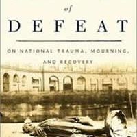 The culture of defeat - On National Trauma, Mourning, and Recovery