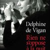 Rien ne s'oppose à la nuit, Delphine de Vigan