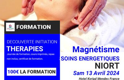 NIORT-Formation :  "Magnétisme et soins énergétiques" Découverte initiation Samedi 13 Avril 2024