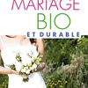 Un mariage bio et durable