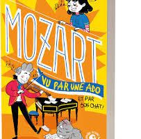 Mozart : vu par une ado et par son chat ! / Tristan Pichard