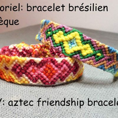 tutoriel et patron: bracelet brésilien aztèque