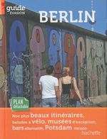 Guide touristique "Berlin et Postdam" Hachette 2011