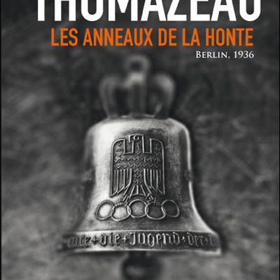 "Les anneaux de la honte" de François Thomazeau