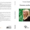  "Femmes Enchainées"  d'  yvonne daudet  