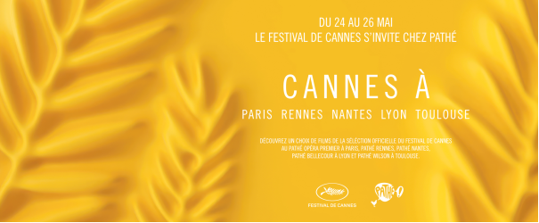 🎬Le Festival de Cannes s'invite dans les cinémas Pathé du 24 au 26 mai 2024