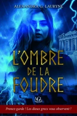 #655 L'ombre de la foudre: Une fantasy urbaine où les dieux grecs vous observent ! (Cassandra - Le destin de la Prophétie #1) by Alexandra G. Lauryne