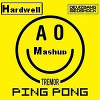 Hardwell - Ping Pong Tremor (Mashup)