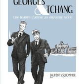 Georges & Tchang une histoire d'amour au vingtième siècle