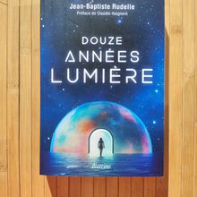 Douze années lumière de Jean-Baptiste Rudelle