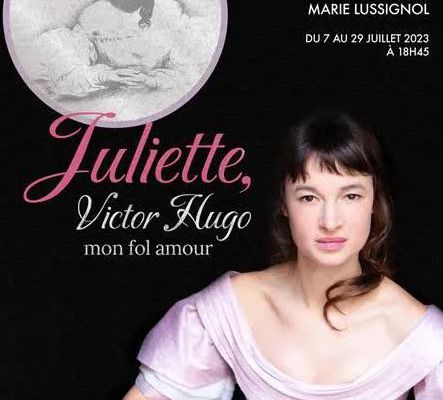 Juliette, Victor Hugo mon fol amour