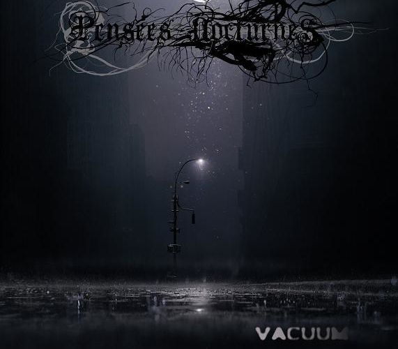 PENSEES NOCTURNES:Vacuum (2009-Les Acteurs De L'Ombre Prods)[Black-Metal Depressif Classieux]