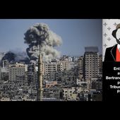Israël/Gaza : poudrière inhumaine, les enjeux géopolitiques et spirituels par Bertrand Scholler