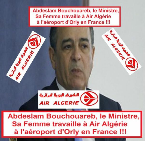 Abdeslam Bouchouareb, le Ministre, Sa Femme Travaille à Air Algérie en France !!!?