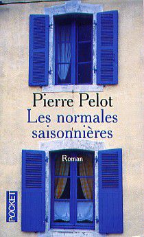 Pierre Pelot : Les normales saisonnières (Pocket, 2009)