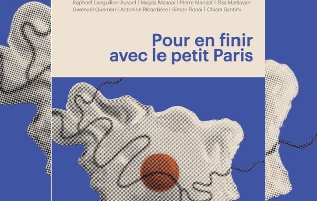 Paris, un renouveau de la pensée critique? Avec en septembre  "En finir avec le petit Paris"