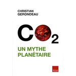 "CO2 un mythe planétaire", de Christian Gerondeau