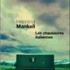 Les chaussures italiennes, H. Mankell