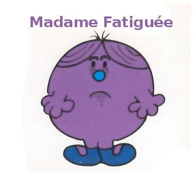 Madame Fatiguée