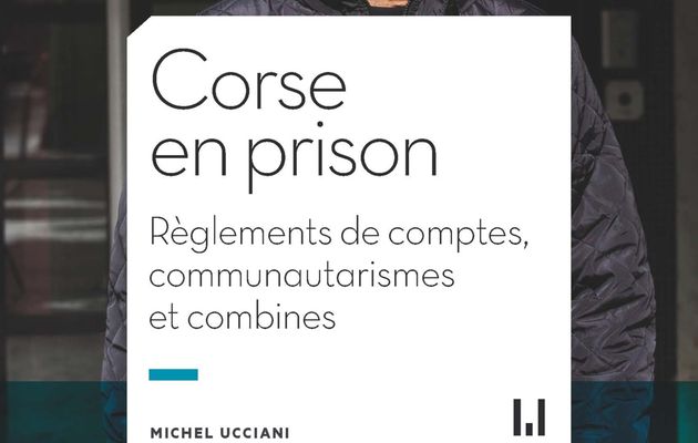 Corse en prison : trente ans de taule à travers l'hexagone