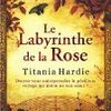 Le Labyrinthe de la Rose de Titania HARDIE
