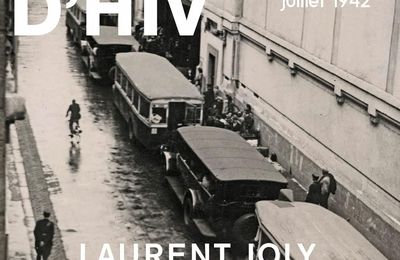 Recension « La Rafle du Vél d'Hiv. Paris, juillet 1942 » de Laurent Joly (2023)