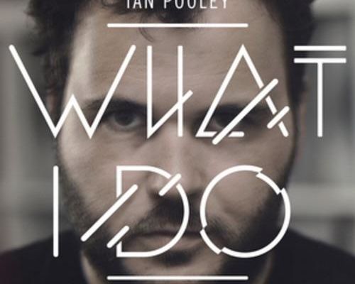 IAN POOLEY "WHAT I DO"