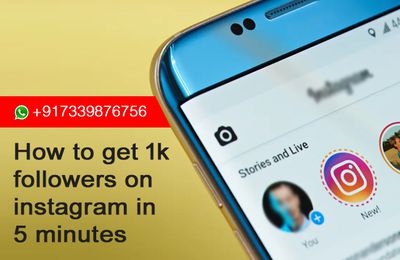 how to get 1k followers on instagram in 5 minutes in india