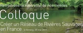 Demain, un vrai réseau de rivières sauvages en France ? Colloque fondateur à Annecy le 20 mai 2011