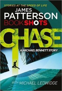 Chase: A BookShot: A Michael Bennett Story (BookShots) by James Patterson