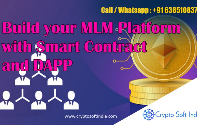 Build your MLM Platform with Smart Contract and DAPP-crypto soft india