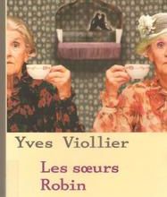 Extraits "Les soeurs Robin" Yves Viollier