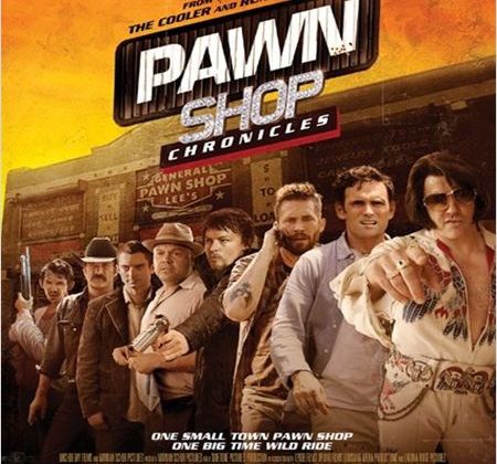 Critique Ciné : Pawn Shop Chronicles, chronique fumante