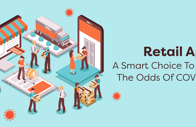 Retail Apps; A Smart Choice To Beat The Odds Of COVID-19