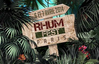 RHUM FEST PARIS - 6 & 7 AVRIL 2014