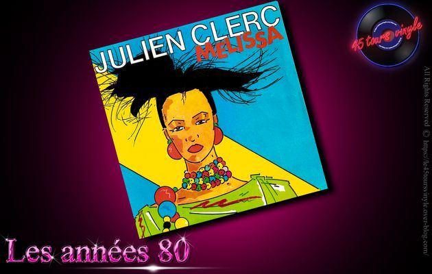 Julien Clerc - Mélissa (1984)