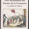 Livre : Le petit dictionnaire des femmes de la Commune,  Les oubliées de l’Histoire