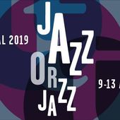 JOUR J pour JAZZ OR JAZZ 2019 A ORLÉANS : En 4 clics... Programme, billetterie, brochure et playlist! - VIVRE AUTREMENT VOS LOISIRS avec Clodelle