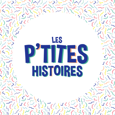 Les P’tites Histoires - Un podcast d'histoires pour enfants, à écouter dès 6 ans.