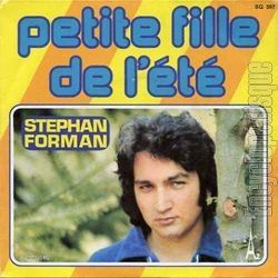 stephan forman, un chanteur français plutôt discret des années 1970 qui enregistrera 4 45 tours entre 1976 et 1977