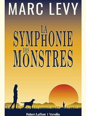 « La symphonie des monstres », de Marc Levy