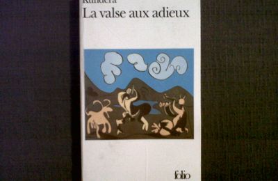 "La valse aux adieux" de Milan Kundera