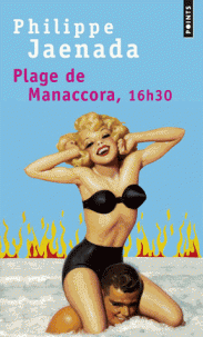 Un livre prenant : "Plage de Manaccora, 16h30" de Philippe Jaenada